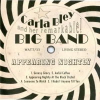 Purchase Carla Bley And Her Remarkable Big Band - Appearing Nightly