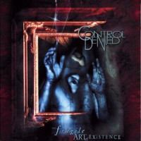 Purchase Control Denied - The Fragile Art Of Existence (Remastered) CD1