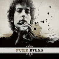 Purchase Bob Dylan - Pure Dylan: An Intimate Look At Bob Dylan