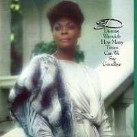 Purchase Dionne Warwick - How Many Times Can We Say Goodbye (Expanded Edition)