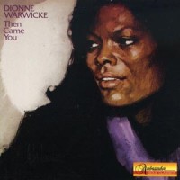 Purchase Dionne Warwick - Then Came You
