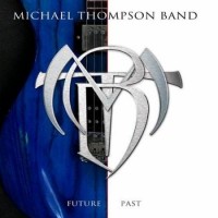 Purchase Michael Thompson Band - Future Past