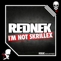 Purchase Rednek - I'm Not Skrillex (EP)