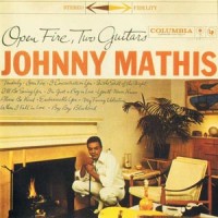 Purchase Johnny Mathis - Open Fire, Two Guitars