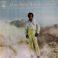 Purchase Johnny Mathis - You've Got A Friend