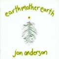 Buy Jon Anderson - Earth Mother Earth Mp3 Download