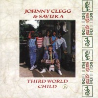 Purchase Johnny Clegg & Savuka - Third World Child