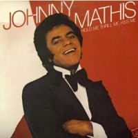 Purchase Johnny Mathis - Hold Me, Thrill Me, Kiss Me