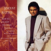 Purchase Johnny Mathis - How Do You Keep The Music Playing?