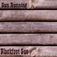 Purchase Blackfoot Sue - Gun Running