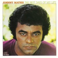 Purchase Johnny Mathis - The Best Days Of My Life