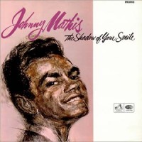 Purchase Johnny Mathis - The Shadow Of Your Smile