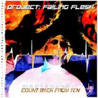Purchase Project: Failing Flesh - Count Back From Ten