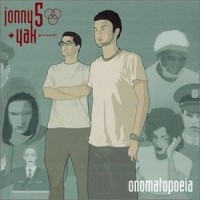 Purchase Jonny 5 + Yak - Onomatopoeia