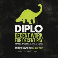 Purchase diplo - Decent Work For Decent Pay Vol. 1