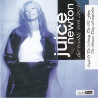 Purchase Juice Newton - The Trouble With Angels