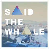 Purchase Said the Whale - Little Mountain