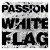 Buy Passion - White Flag (Deluxe Edition) Mp3 Download
