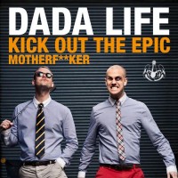 Purchase Dada Life - Kick Out The Epic Motherfucker (CDS)