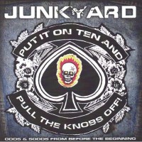 Purchase Junkyard - Put It On Ten And Pull The Knobs Off