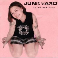 Purchase Junkyard - Tried and True