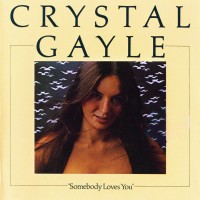 Purchase Crystal Gayle - Somebody Loves You