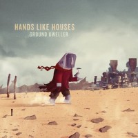 Purchase Hands Like Houses - Ground Dweller