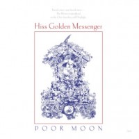 Purchase Hiss Golden Messenger - Poor Moon