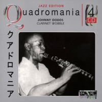 Purchase Johnny Dodds - Clarinet Wobble (Quadromania) CD1