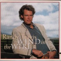 Purchase Randy Travis - Wind In The Wire