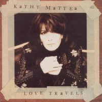 Purchase Kathy Mattea - Love Travels