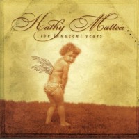 Purchase Kathy Mattea - The Innocent Years