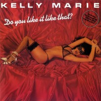 Purchase Kelly Marie - Do You Like It Like That