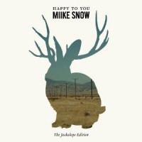 Purchase Miike Snow - Happy To You (The Jackalope Edition)
