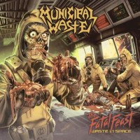 Purchase Municipal Waste - The Fatal Feast (Deluxe Edition)