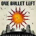 Buy One Bullet Left - Armageddon Sunrise Mp3 Download