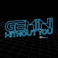 Purchase Gemini - Without You & Destiny (CDS)