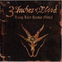Purchase 3 Inches Of Blood - Long Live Heavy Metal