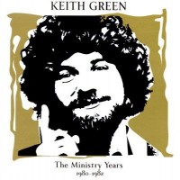 Purchase Keith Green - The Ministry Years. Volume II CD1