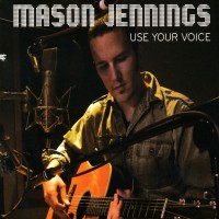 Purchase Mason Jennings - Use Your Voice