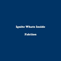 Purchase Faktion - Ignite Whats Inside (EP)