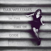 Purchase Dar Williams - In the Time of Gods