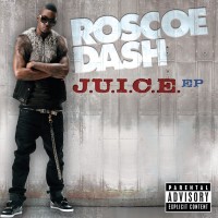 Purchase Roscoe Dash - J.U.I.C.E. (EP)