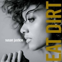 Purchase Susan Justice - Eat Dirt (Limited Edition)