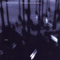 Purchase John Surman - The Spaces In Between