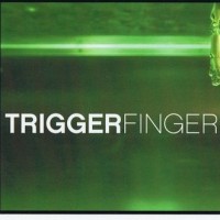 Purchase Triggerfinger - Triggerfinger