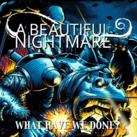 Purchase A Beautiful Nightmare - What Have We Done?