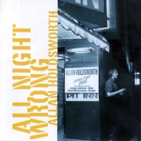 Purchase Allan Holdsworth - All Night Wrong