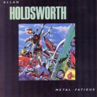 Purchase Allan Holdsworth - Metal Fatigue