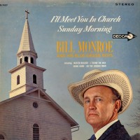 Purchase Bill Monroe & The Bluegrass Boys - I'll Meet You In Church Sunday Morning